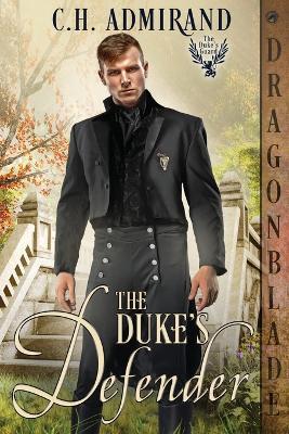 The Duke's Defender - C H Admirand - cover