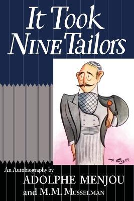 It Took Nine Tailors - Adolphe Menjou,M M Musselman - cover