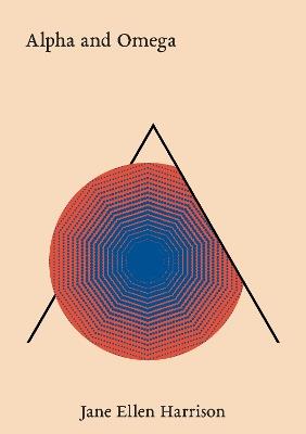 Alpha and Omega - Jane Ellen Harrison - cover