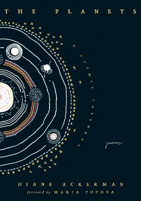 The Planets: A Cosmic Pastoral - Diane Ackerman - cover
