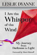 I Am the Whisper of the Wind