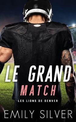 Le Grand Match - Emily Silver - cover