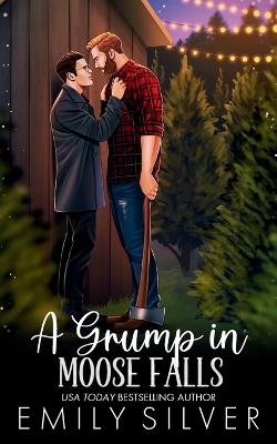 A Grump In Moose Falls - Emily Silver - cover