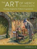 The Art of Mercy in Middle-earth: Paintings Inspired by Tolkien's Legendarium