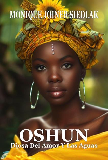 Oshun: Diosa del Amor y las Aguas