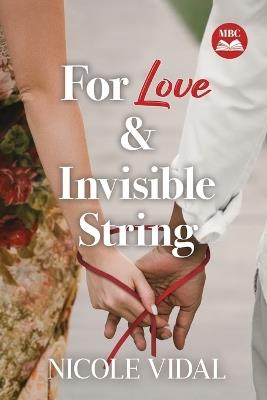 For Love & Invisible String - Nicole Vidal - cover