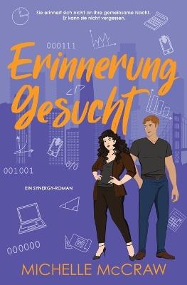Erinnerung gesucht: Eine Büroromanze mit Scheinbeziehung - Michelle McCraw - cover