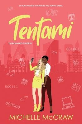 Tentami: Un romance sul posto di lavoro con la migliore amica del fratello - Michelle McCraw - cover
