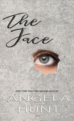 The Face - Angela E Hunt - cover