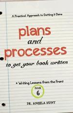 Plans and Processes to Get Your Book Written