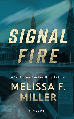 Signal Fire - Melissa F Miller - cover