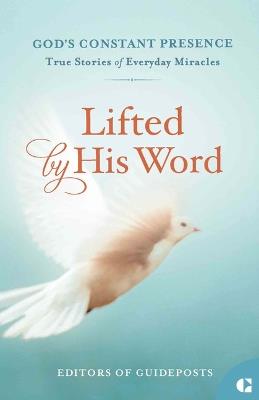 Lifted by His Word: True Stories of Everyday Miracles - cover