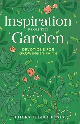 Inspiration from the Garden: Devotions for Growing in Faith - Guideposts - cover