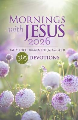 Mornings with Jesus 2026: Daily Encouragement for Your Soul - Guideposts - cover