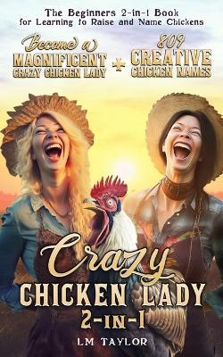Crazy Chicken Lady 2 - In - 1 - LM Taylor - cover