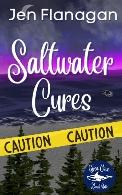 Saltwater Cures: Orca Cove Cozy Paranormal Romance Series Book One - Jen Flanagan - cover