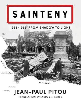 Sainteny: 1938 - 1963, From Shadow to Light - Jean-Paul Pitou - cover