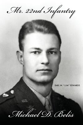 Mr. 22nd Infantry - Michael D Belis - cover