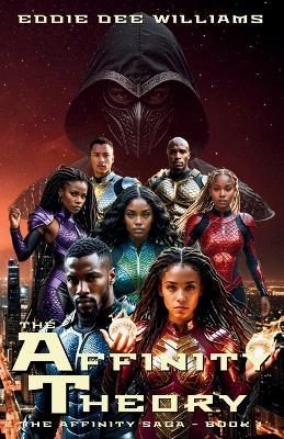 The Affinity Theory: The Affinity Saga - Book 1 - Eddie Dee Williams - cover
