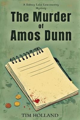 The Murder of Amos Dunn - Tim Holland - cover