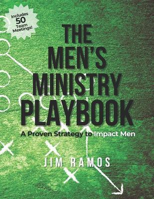 The Men's Ministry Playbook: A Proven Strategy to Impact Men - Jim Ramos - cover