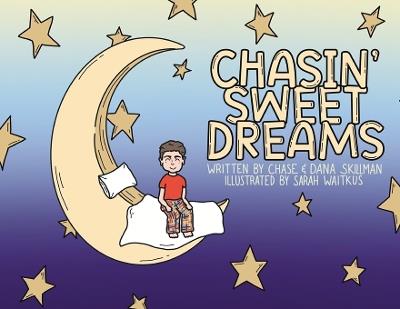 Chasin' Sweet Dreams - Dana Skillman,Chase Skillman - cover