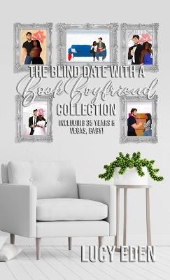 The Blind Date with a Book Boyfriend Collection - Lucy Eden - cover