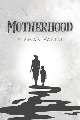 Motherhood - Siamak Vakili - cover
