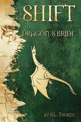 Shift: Dragon's Bride - S L Thorne - cover