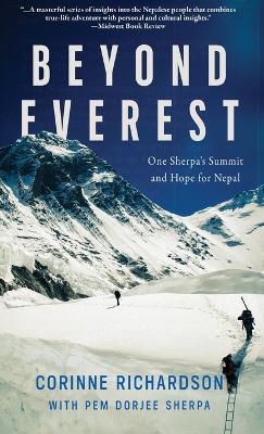 Beyond Everest: One Sherpa's Summit and Hope for Nepal - Corinne Richardson,Pem Dorjee Sherpa - cover