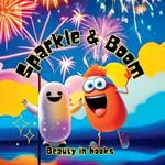 Sparkle and Boom: The Adventures of Firework Friends