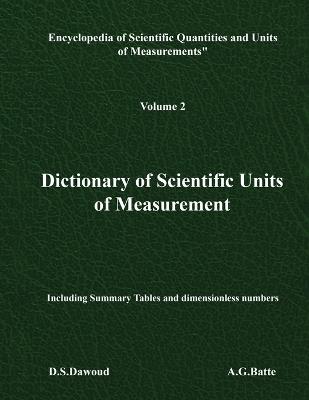 Dictionary of Scientific Units of Measurement - Volume II - D S Dawoud,A G Batte - cover