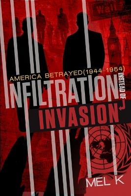 Infiltration Instead of Invasion - Mel K - cover