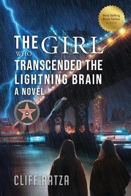The Girl Who Transcended the Lightning Brain - Cliff Ratza - cover