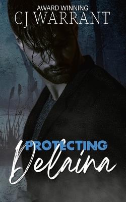 Protecting Delaina - Cj Warrant - cover