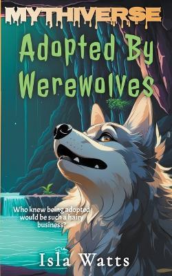 Adopted By Werewolves - Isla Watts - cover