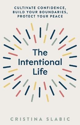 The Intentional Life - Cristina Slabic - cover