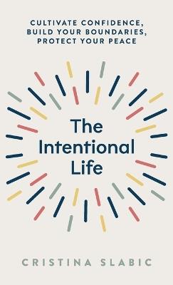 The Intentional Life - Cristina Slabic - cover