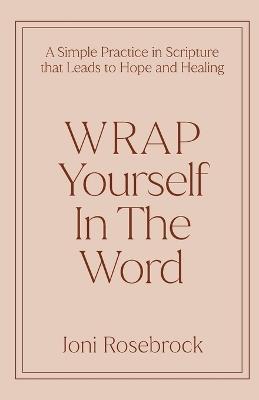 WRAP Yourself in the Word - Joni Rosebrock - cover