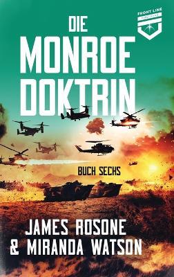 Die Monroe Doktrin: Buch Sechs - James Rosone,Miranda Watson - cover