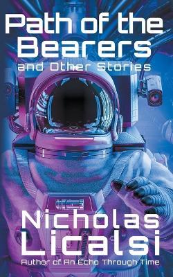 Path of the Bearers and Other Stories - Nicholas Licalsi - cover