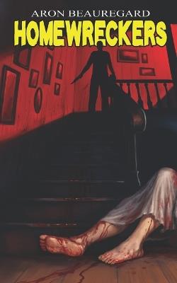 Homewreckers - Aron Beauregard - cover