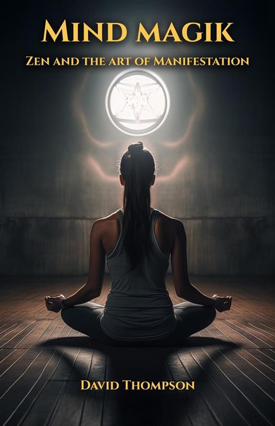 Mind Magik: Zen and the Art of Magik