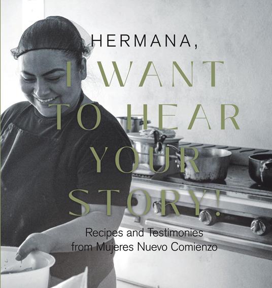 HERMANA , I WANT TO HEAR YOUR STORY!
