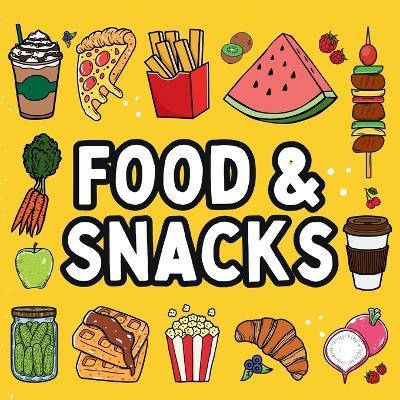Food and Snacks Coloring Book: Bold and Easy Designs for Both Seniors and Kids - Noah Goleman - cover