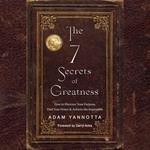 7 Secrets of Greatness, The