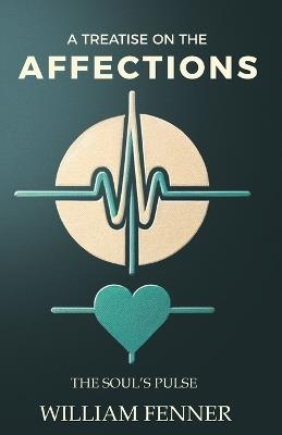 A Treatise on the Affections - William Fenner - cover