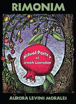 Rimonim: Ritual Poetry of Jewish Liberation - Aurora Levins Morales - cover