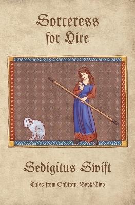 Sorceress for Hire - Sedigitus Swift - cover