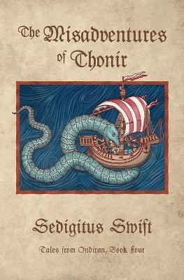 The Misadventures of Thonir - Sedigitus Swift - cover
